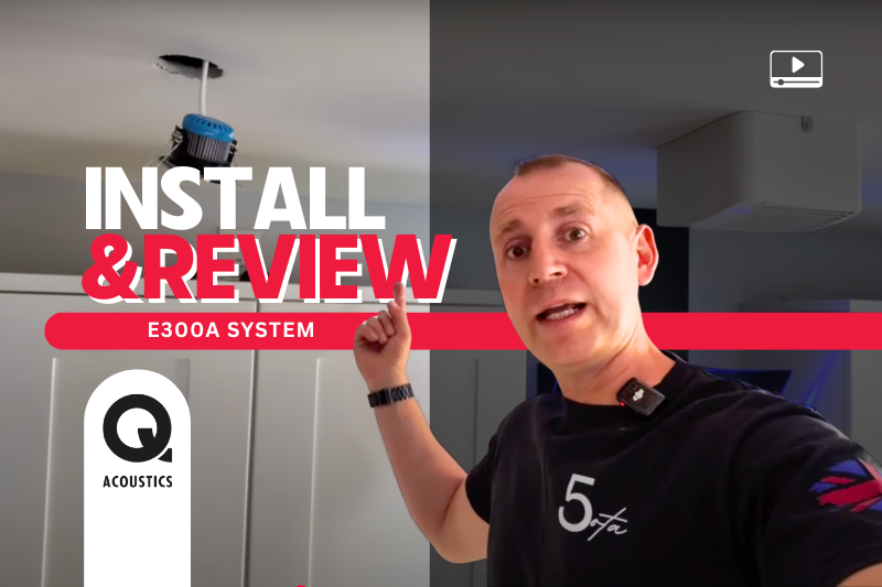 VIDEO: Q Acoustics E300A System – Install & Review